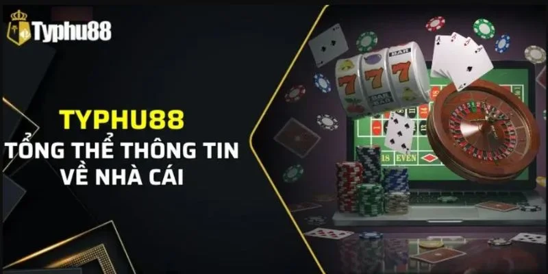 Nhà cái TYPHU88 là sàn cá cược uy tín được yêu thích nhất hiện nay.